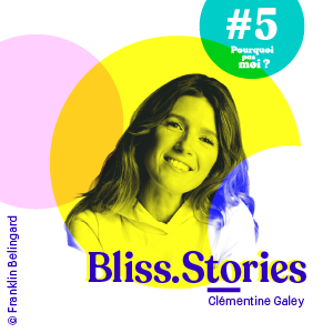 #5 Clémentine Galey - A 40 ans elle quitte son CDI chez TF1 et se consacre à Bliss.Stories