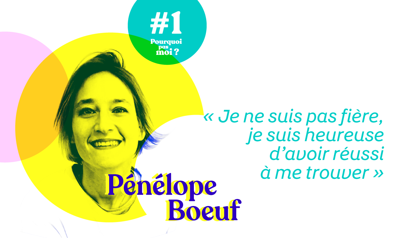 Pénélope Boeuf podcast blog pourquoi pas moi