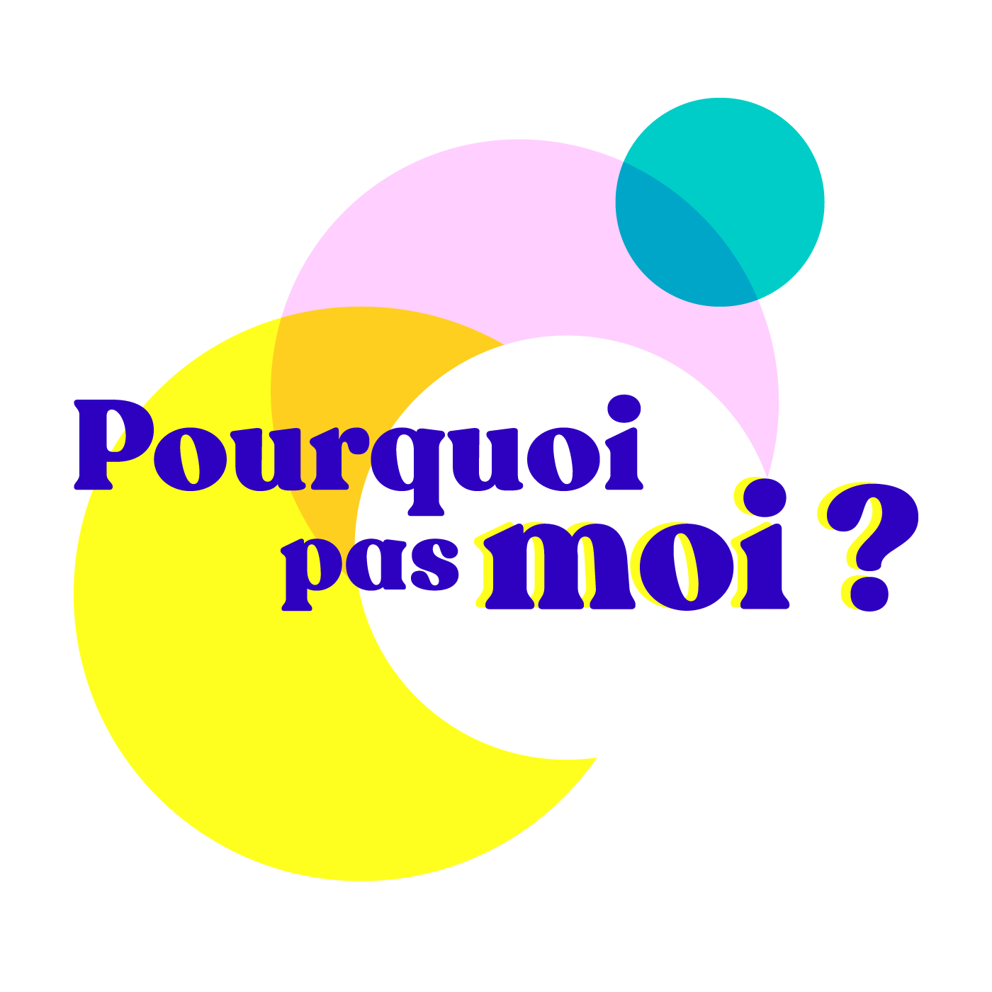 Pourquoi pas moi
