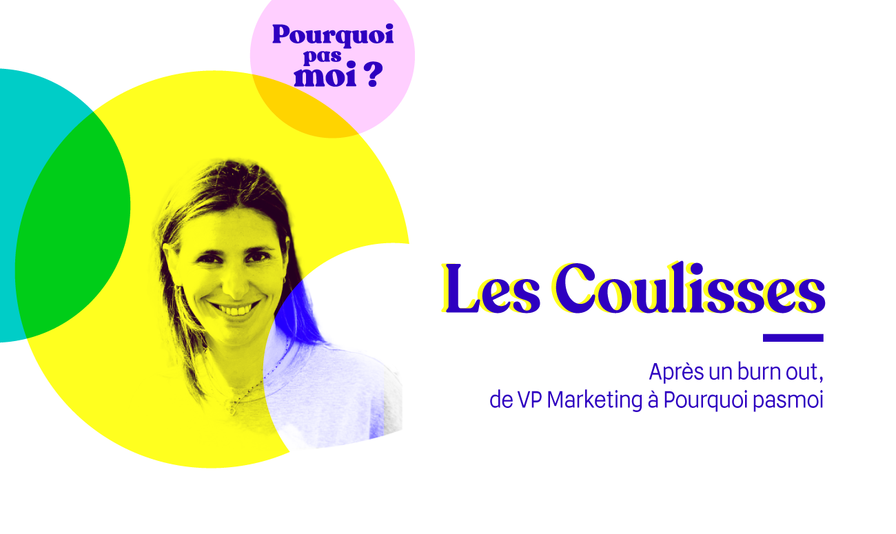 Les coulisses de pourquoi pas moi