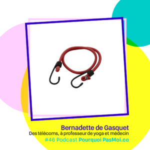 Objet podcast Bernadette de gasquet