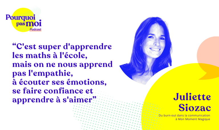137 podcast – Juliette Siozac : Du burn-out dans la communication à Mon Moment Magique