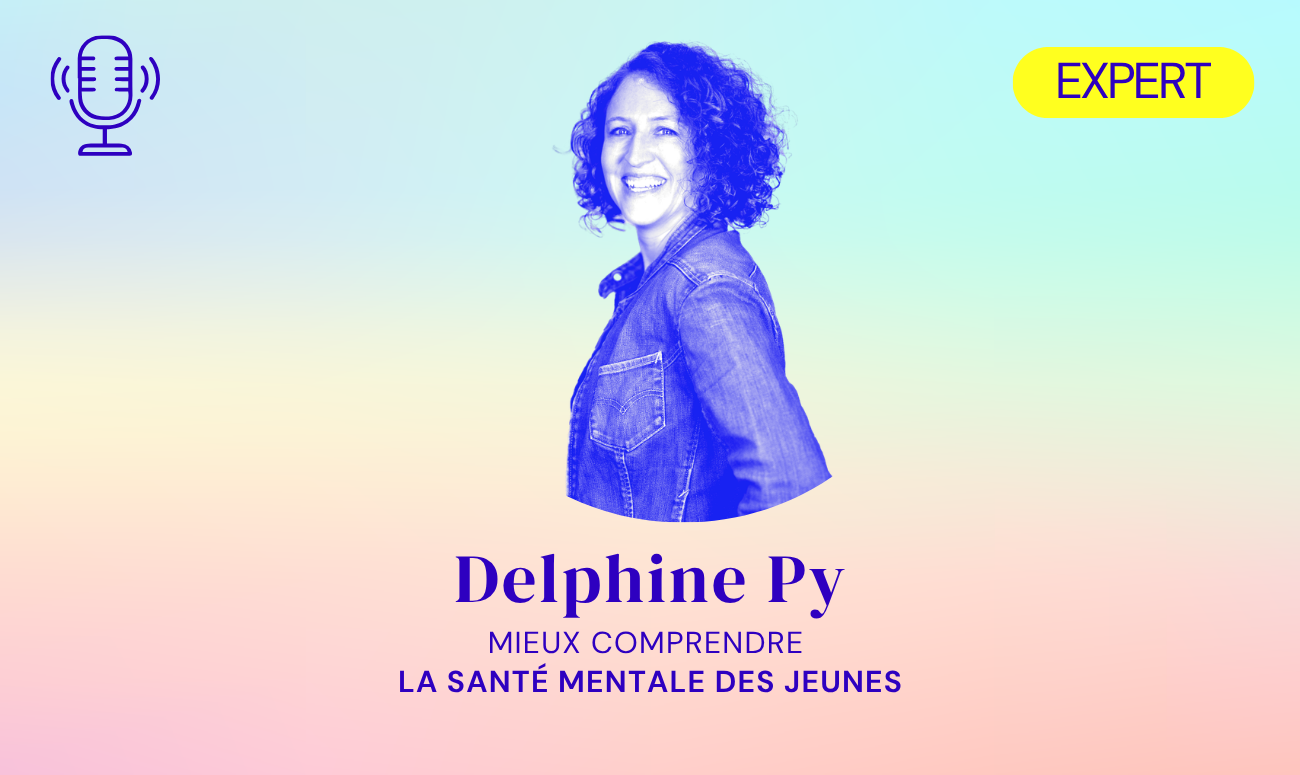 180 – La santé mentale des jeunes avec Delphine Py