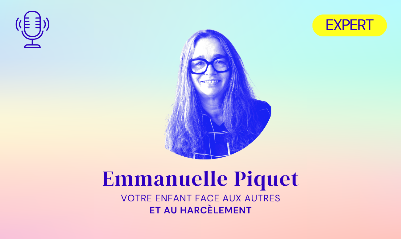 178 Podcast – L&rsquo;enfant face au harcèlement avec Emmanuelle Piquet