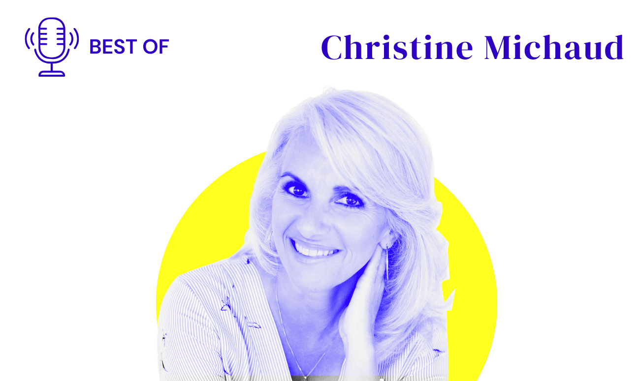BEST OF : Podcast 25 – Christine Michaud : d&rsquo;avocate à « Oprah Winfrey canadienne »